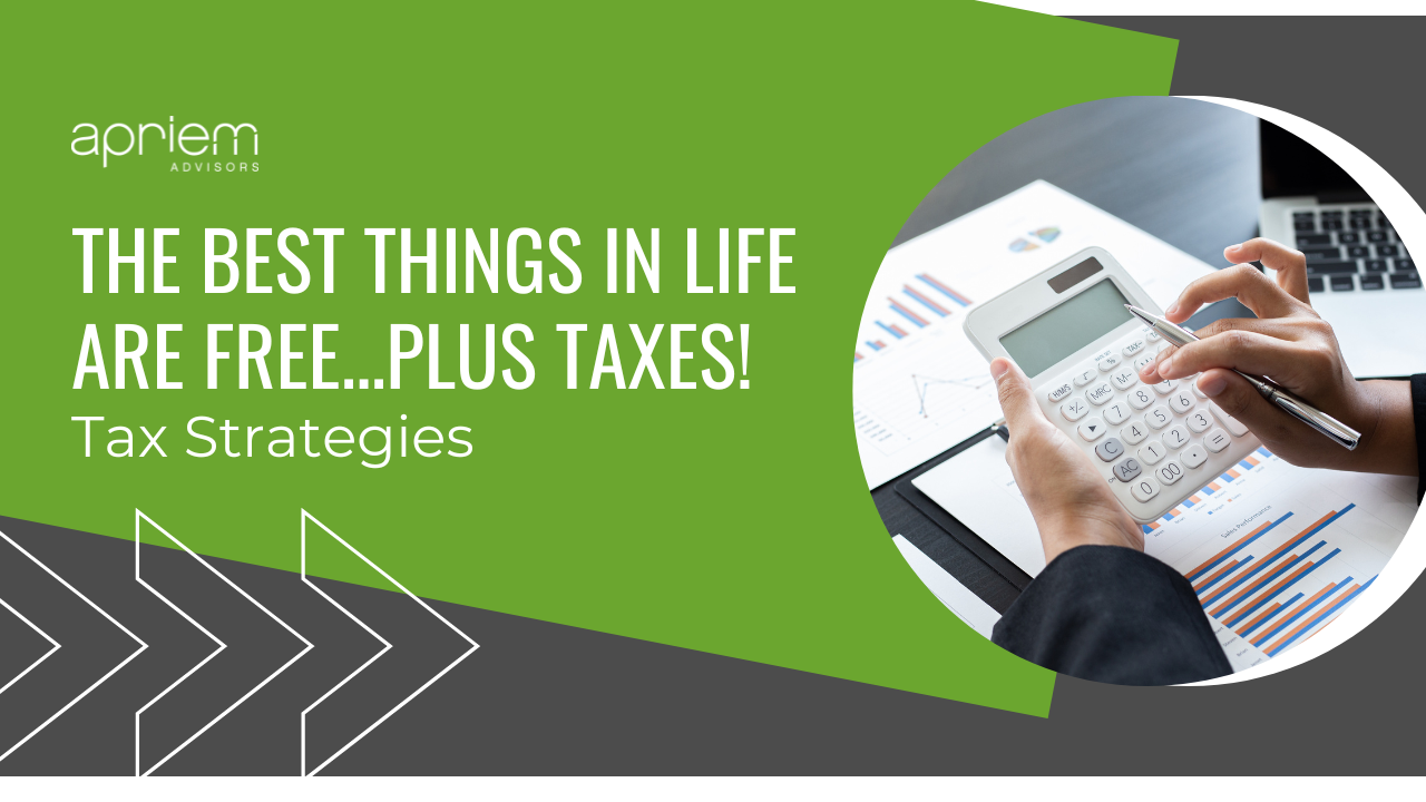 Virtual Event The Best Things In Life Are Free Plus Taxes Apriem 6330